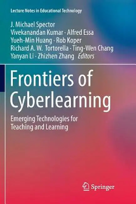 Frontiers of Cyberlearning: Emerging Technologies for Teaching and Learning by J. Michael Spector