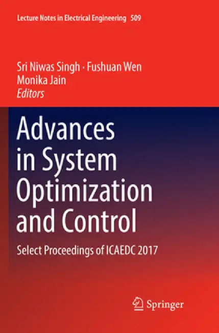 Advances in System Optimization and Control: Select Proceedings of Icaedc 2017 by Sri Niwas Singh
