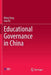 Educational Governance in China by Ming Yang