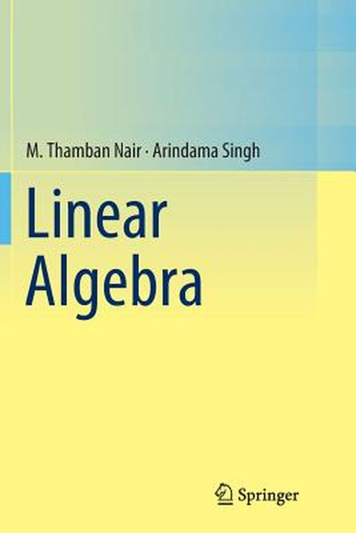 Linear Algebra by Nair, M. Thamban