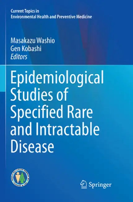 Epidemiological Studies of Specified Rare and Intractable Disease by Masakazu Washio