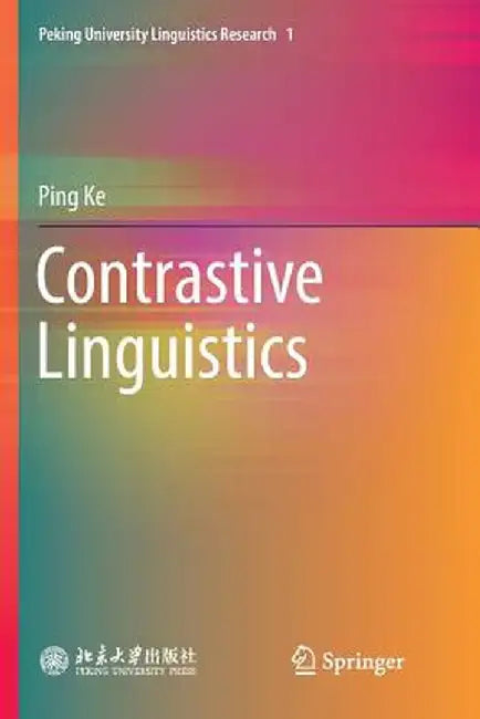 Contrastive Linguistics by Ping Ke
