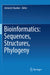 Bioinformatics: Sequences, Structures, Phylogeny by Asheesh Shanker