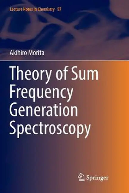 Theory of Sum Frequency Generation Spectroscopy by Akihiro Morita