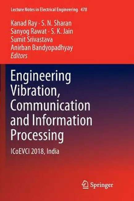 Engineering Vibration, Communication and Information Processing: Icoevci 2018, India by Kanad Ray