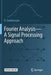 Fourier Analysis--A Signal Processing Approach by D. Sundararajan