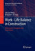 Work-Life Balance in Construction: Millennials in Singapore and South Korea by Low Sui Pheng