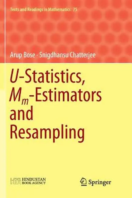 U-Statistics, MM-Estimators and Resampling by Arup Bose