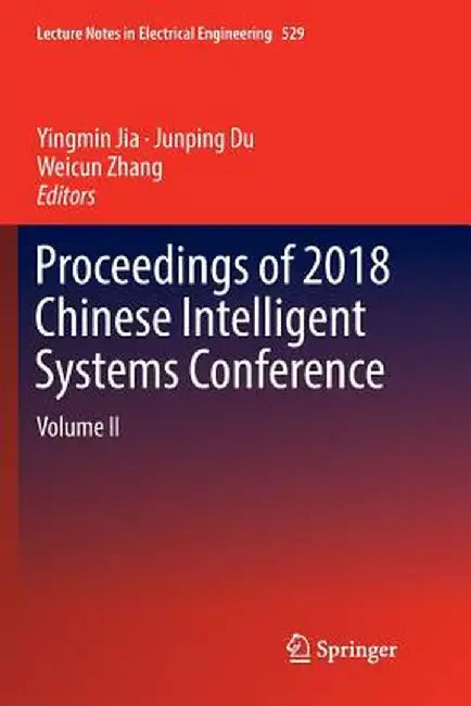 Proceedings of 2018 Chinese Intelligent Systems Conference: Volume II by Yingmin Jia