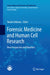 Forensic Medicine and Human Cell Research: New Perspective and Bioethics by Takaki Ishikawa