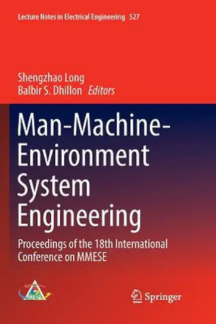 Man-Machine-Environment System Engineering: Proceedings of the 18th International Conference on Mmese by Shengzhao Long