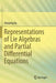 Representations of Lie Algebras and Partial Differential Equations by Xiaoping Xu