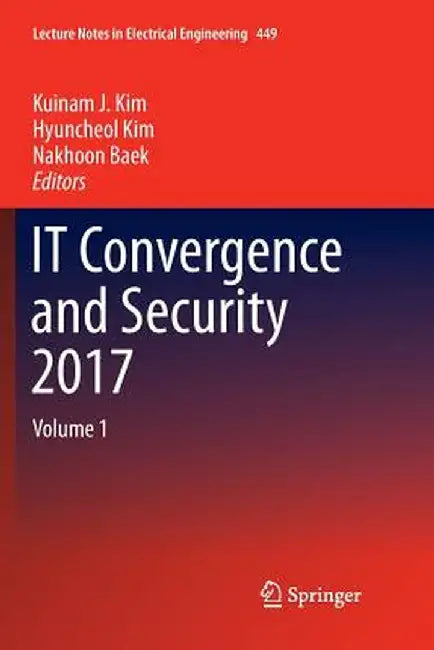 It Convergence and Security 2017: Volume 1 by Kuinam J. Kim