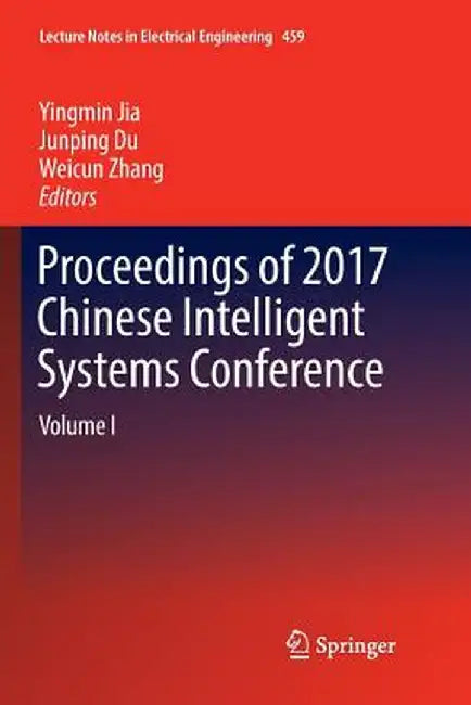 Proceedings of 2017 Chinese Intelligent Systems Conference: Volume I by Yingmin Jia