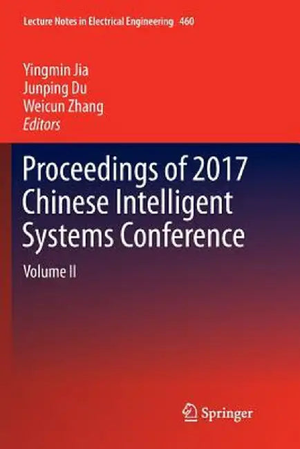 Proceedings of 2017 Chinese Intelligent Systems Conference: Volume II by Yingmin Jia