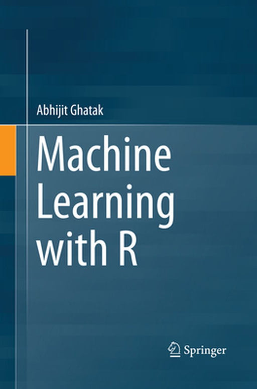 Machine Learning with  R by Abhijit Ghatak