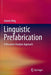 Linguistic Prefabrication: A Discourse Analysis Approach by Jianxin Ding