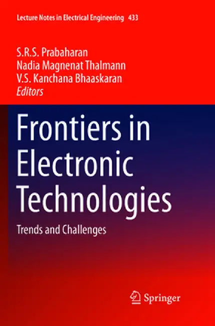 Frontiers in Electronic Technologies: Trends and Challenges by S. R. S. Prabaharan