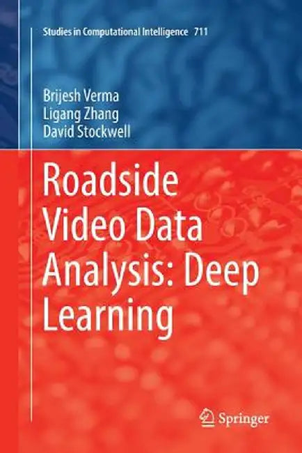 Roadside Video Data Analysis: Deep Learning by Brijesh Verma