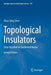 Topological Insulators: Dirac Equation in Condensed Matter by Shun-Qing Shen