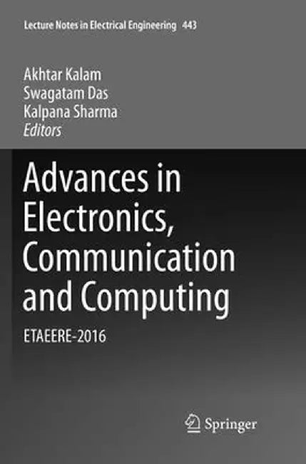 Advances in Electronics, Communication and Computing: Etaeere-2016 by Akhtar Kalam