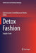 Detox Fashion: Supply Chain by Subramanian Senthilkannan Muthu