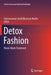 Detox Fashion: Waste Water Treatment by Subramanian Senthilkannan Muthu