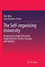 The Self-Organizing University: Designing the Higher Education Organization for Quality Learning and Teaching by Alan Bain