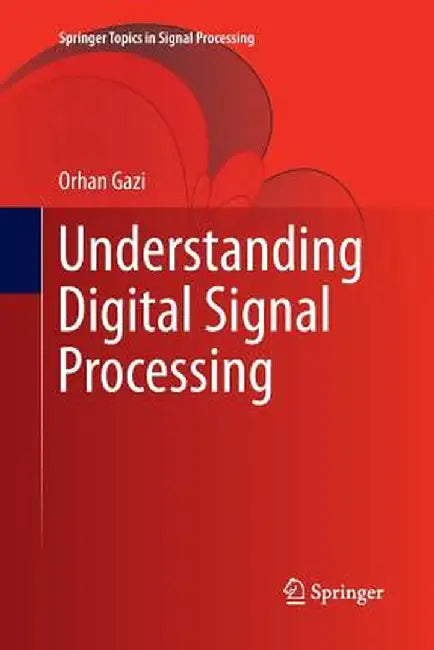 Understanding Digital Signal Processing by Orhan Gazi