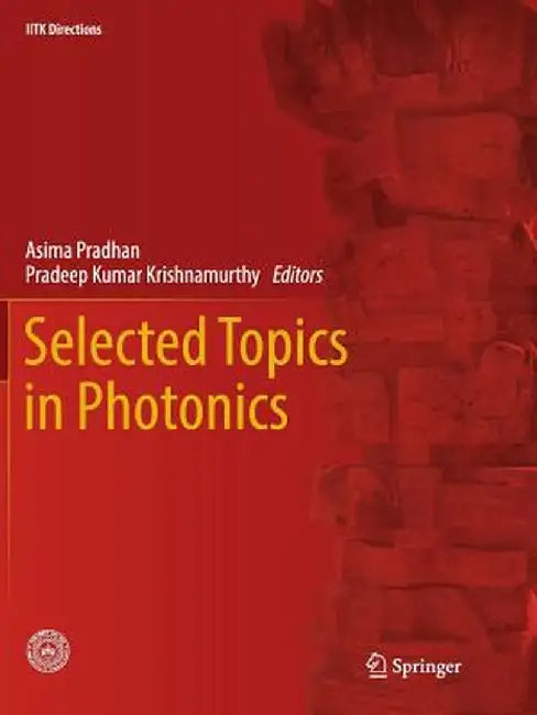 Selected Topics in Photonics by Asima Pradhan