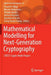 Mathematical Modelling for Next-Generation Cryptography: Crest Crypto-Math Project by Tsuyoshi Takagi