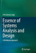 Essence of Systems Analysis and Design A Workbook Approach by Sajja