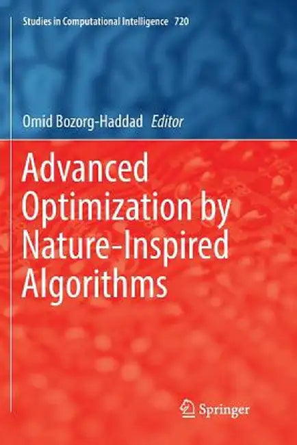 Advanced Optimization by Nature-Inspired Algorithms by Omid Bozorg-Haddad