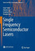Single Frequency Semiconductor Lasers by Zujie Fang