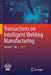 Transactions on Intelligent Welding Manufacturing: Volume I No. 1 2017 by Shanben Chen