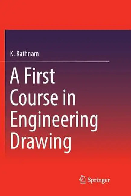 A First Course in Engineering Drawing by K. Rathnam