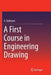 A First Course in Engineering Drawing by K. Rathnam