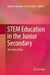 Stem Education in the Junior Secondary: The State of Play by Robyn Jorgensen