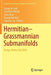 Hermitian-Grassmannian Submanifolds: Daegu, Korea, July 2016 by Young Jin Suh