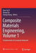 Composite Materials Engineering, Volume 1: Fundamentals of Composite Materials by Xiao-Su Yi
