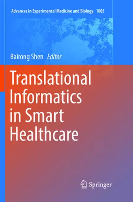 Translational Informatics in Smart Healthcare by Bairong Shen