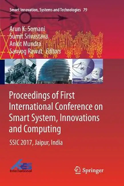 Proceedings of First International Conference on Smart System, Innovations and Computing: Ssic 2017, Jaipur, India by Arun K. Somani