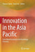 Innovation in the Asia Pacific: From Manufacturing to the Knowledge Economy by Thomas Clarke