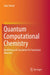Quantum Computational Chemistry: Modelling and Calculation for Functional Materials by Taku Onishi
