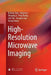 High-Resolution Microwave Imaging by Ruliang Yang