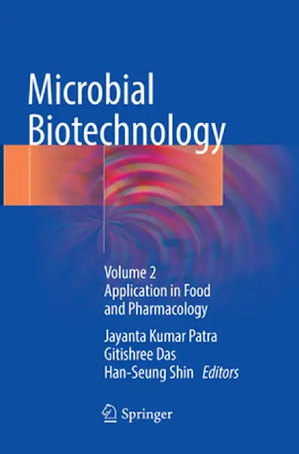 Microbial Biotechnology: Volume 2. Application in Food and Pharmacology by Jayanta Kumar Patra