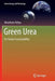 Green Urea: For Future Sustainability by Noorhana Yahya