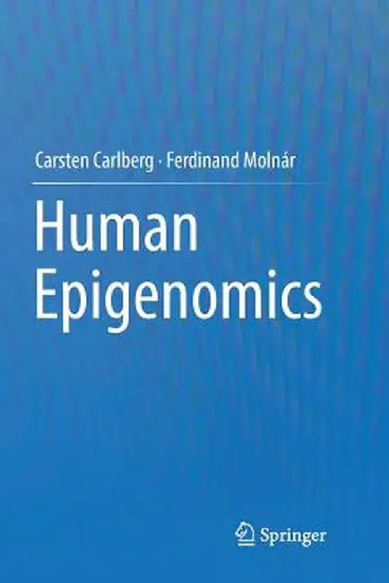 Human Epigenomics by Carsten Carlberg