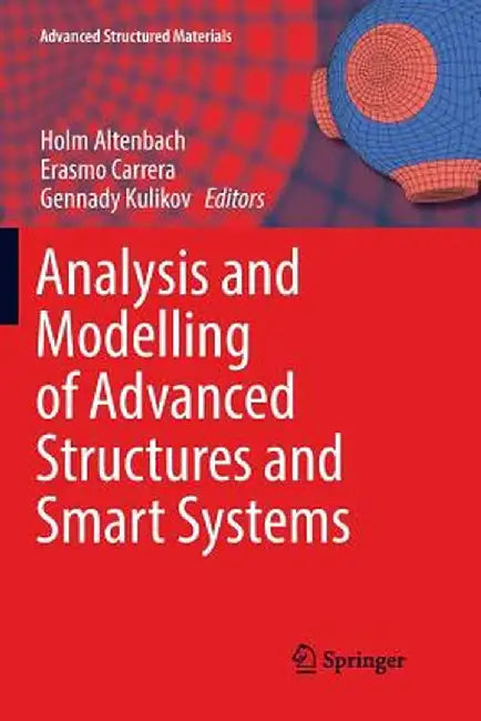 Analysis and Modelling of Advanced Structures and Smart Systems by Holm Altenbach