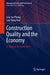 Construction Quality and the Economy: A Study at the Firm Level by Low Sui Pheng